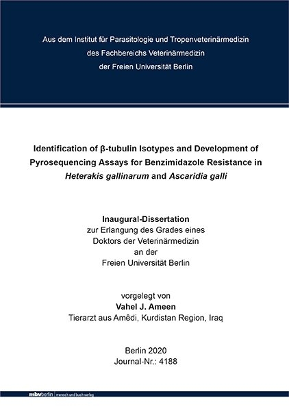 Identification of β-tubulin Isotypes and Development of Pyrosequencing Assays for Benzimidazole Resistance in Heterakis gallinarum and Ascaridia galli - Vahel J. Ameen