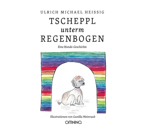 TSCHEPPL unterm REGENBOGEN - Ulrich Michael Heissig