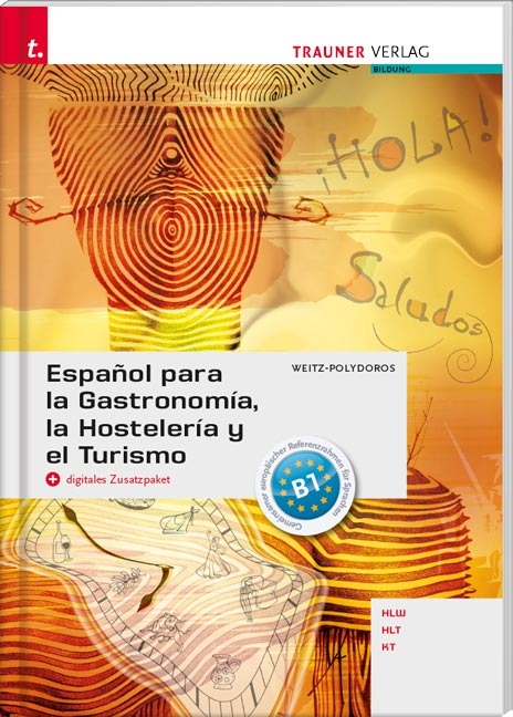 Español para la Gastronomía, la Hostelería y el Turismo + digitales Zusatzpaket - Elisabeth Weitz-Polydoros