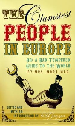 Clumsiest People in Europe -  Favell Lee Mortimer,  Todd Pruzan