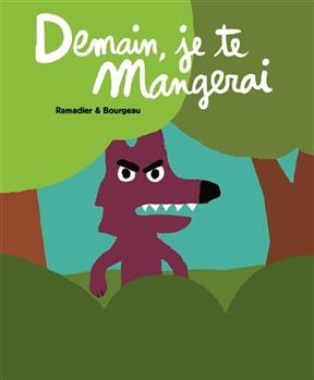 Demain, je te mangerai - Cedric Ramadier, Vincent Bourgeau