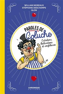 Paroles de Coluche : entretiens, déclarations et confidences -  Coluche (1944-1986)