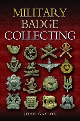 Military Badge Collecting -  John Gaylor