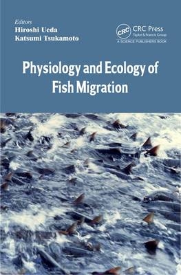 Physiology and Ecology of Fish Migration - 