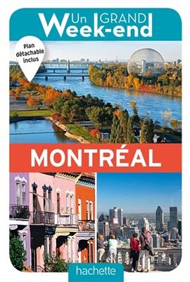 Un grand week-end à Montréal