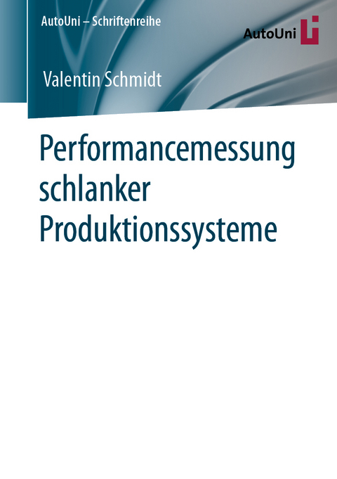 Performancemessung schlanker Produktionssysteme - Valentin Schmidt