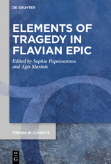 Elements of Tragedy in Flavian Epic - 