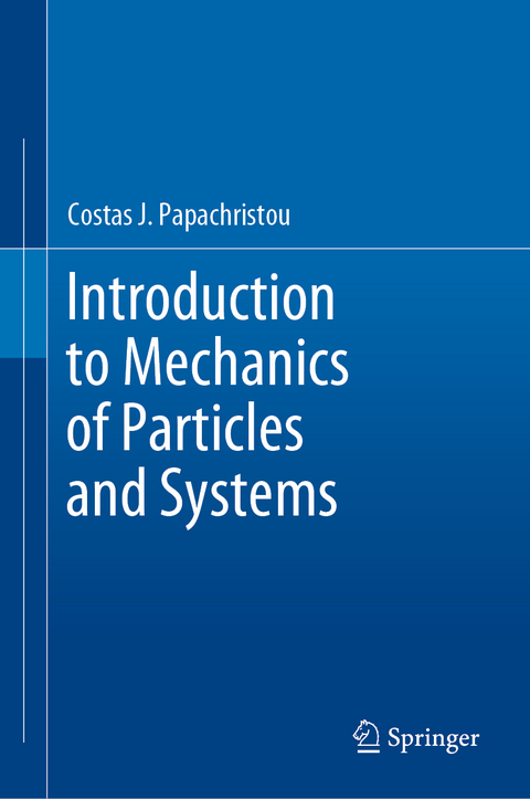 Introduction to Mechanics of Particles and Systems - Costas J. Papachristou