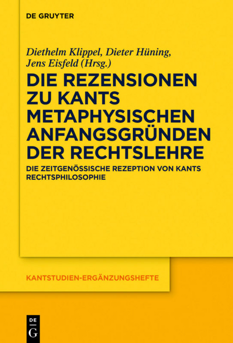 Die Rezensionen zu Kants Metaphysischen Anfangsgründen der Rechtslehre - 