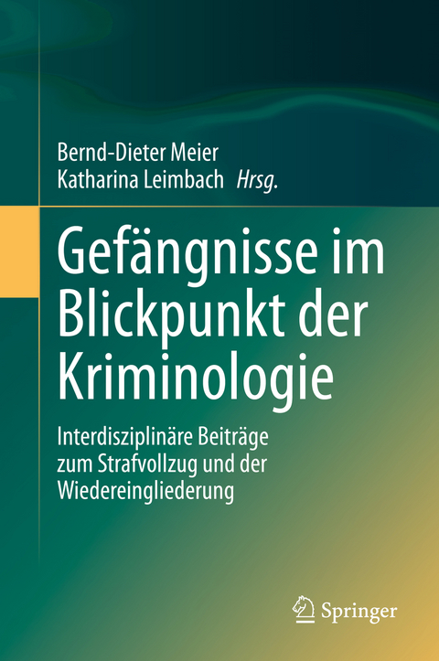 Gefängnisse im Blickpunkt der Kriminologie - 