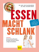 Essen macht schlank - Iris Zachenhofer, Marion Reddy