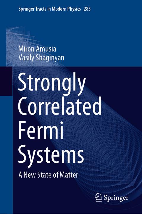 Strongly Correlated Fermi Systems - Miron Amusia, Vasily Shaginyan