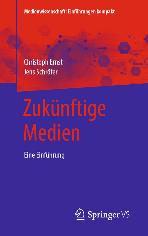 Zukünftige Medien - Christoph Ernst, Jens Schröter