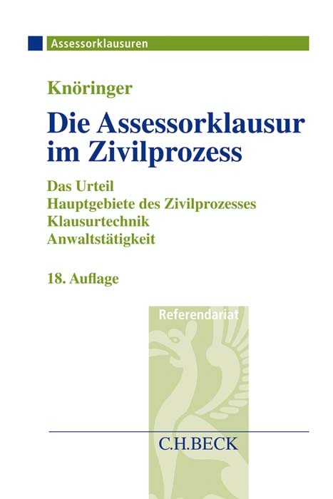 Die Assessorklausur im Zivilprozess - Dieter Knöringer, Christian Kunnes