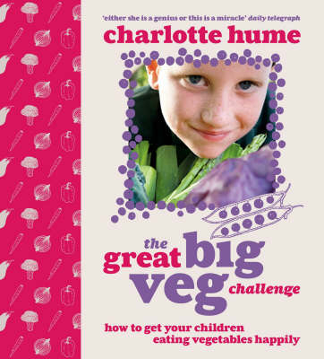 Great Big Veg Challenge -  Charlotte Hume