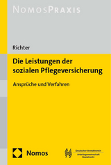 Die Leistungen der sozialen Pflegeversicherung - Ronald Richter