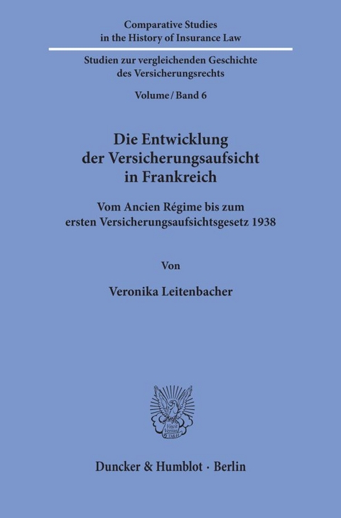 Die Entwicklung der Versicherungsaufsicht in Frankreich. - Veronika Leitenbacher