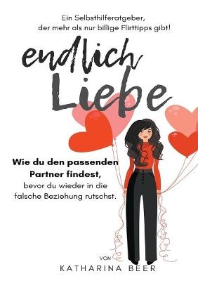 endlich Liebe - Katharina Beer