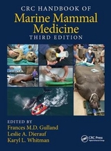 CRC Handbook of Marine Mammal Medicine - Gulland, Frances M.D.; Dierauf, Leslie A.; Whitman, Karyl L.