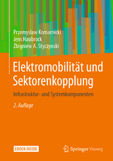 Elektromobilität und Sektorenkopplung - Komarnicki, Przemyslaw; Haubrock, Jens; Styczynski, Zbigniew A.