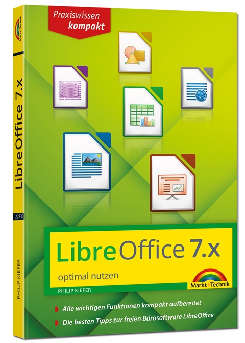 LibreOffice 7 optimal nutzen - Das Handbuch zur Software - Philip Kiefer