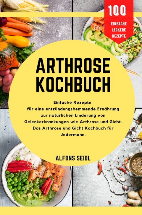 Arthrose-Kochbuch - Alfons Seidl