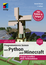 Let‘s Play. Programmieren lernen mit Python und Minecraft - Braun, Daniel