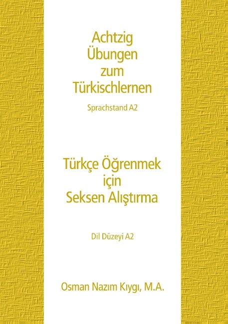 Achtzig Übungen zum Türkischlernen - Osman Nazim Kiygi