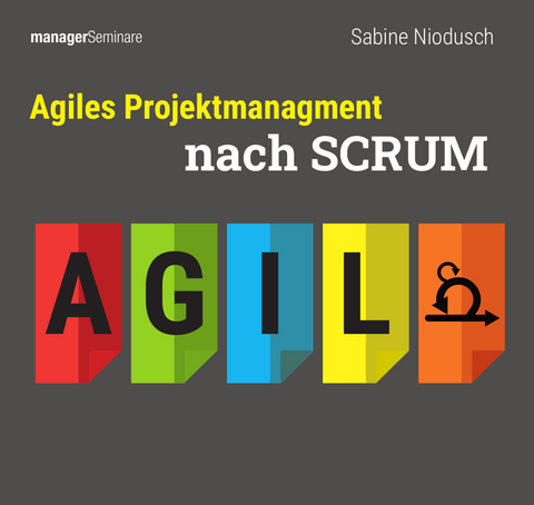 Agiles Projektmanagement nach SCRUM - Sabine Niodusch