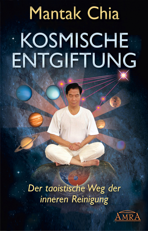 Kosmische Entgiftung - Mantak Chia