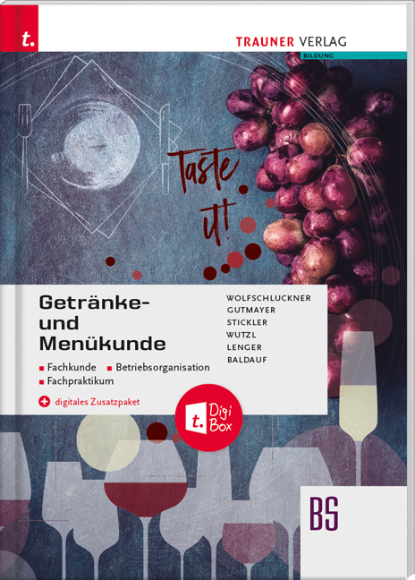 Getränke- und Menükunde, Fachkunde, Betriebsorganisation, Fachpraktikum + digitales Zusatzpaket - Rudolf Wolfschluckner, Wilhelm Gutmayer, Hans Stickler, Christoph Wutzl, Heinz Lenger, Wolfram Baldauf