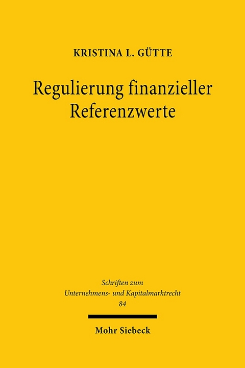 Regulierung finanzieller Referenzwerte - Kristina L. Gütte