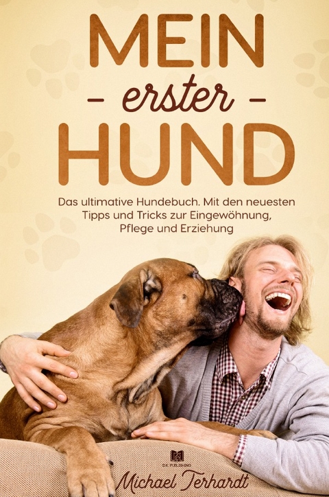 Hunderatgeber / Mein erster Hund - Michael Terhardt