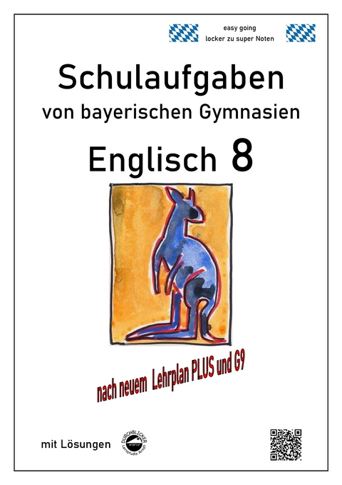 Englisch 8 (Green Line) Schulaufgaben (G9, LehrplanPLUS) von bayerischen Gymnasien mit Lösungen - Monika Arndt