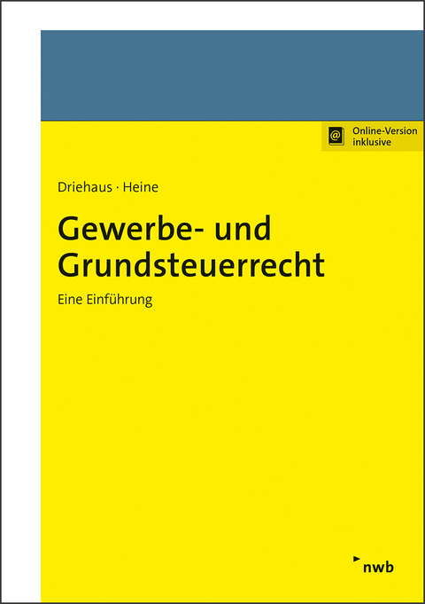 Gewerbe- und Grundsteuerrecht - Hans-Joachim Driehaus, Peter Heine