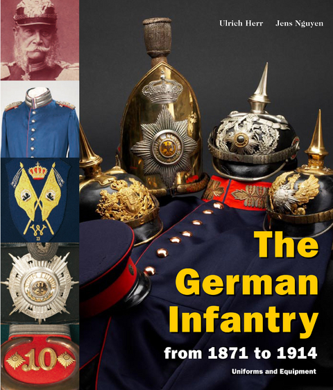 The German Infantry from 1871 to 1914 - Ulrich Herr, Jens Nguyen