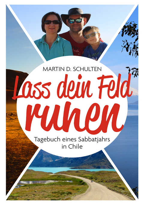 Lass dein Feld ruhen - Schulten Martin D.