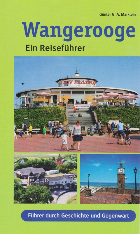 Wangerooge - ein Reiseführer - Günter G. A. Marklein