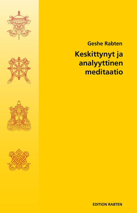 Keskittynyt ja analyyttinen meditaatio -  Geshe Rabten