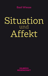 Situation und Affekt - Basil Wiesse