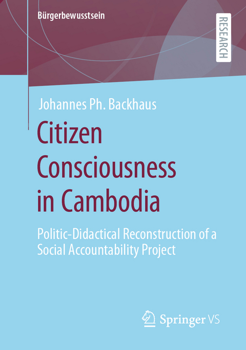 Citizen Consciousness in Cambodia - Johannes Ph. Backhaus