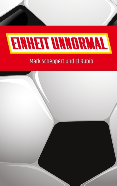 Einheit Unnormal - Mark Scheppert, El Rubio