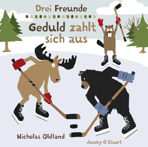 Drei Freunde – Geduld zahlt sich aus - Nicholas Oldland