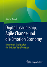 Digital Leadership, Agile Change und die Emotion Economy - Martin Kupiek