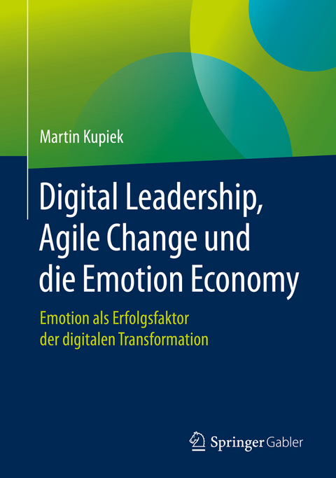 Digital Leadership, Agile Change und die Emotion Economy - Martin Kupiek