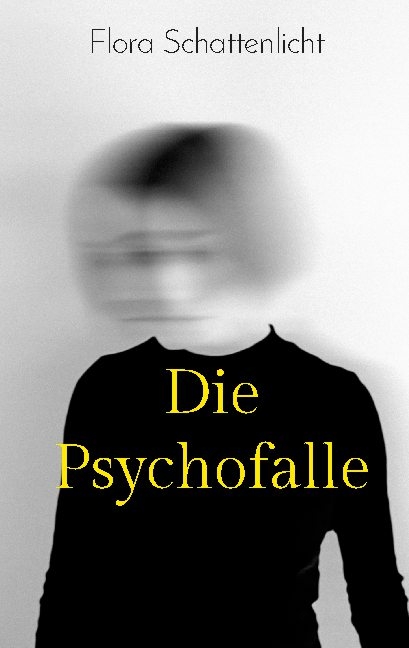 Die Psychofalle - Flora Schattenlicht