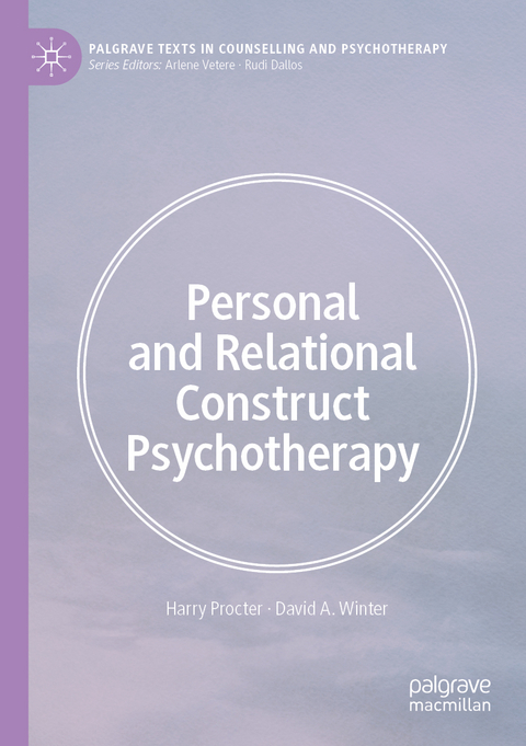 Personal and Relational Construct Psychotherapy - Harry Procter, David A. Winter