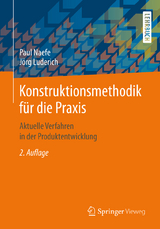 Konstruktionsmethodik für die Praxis - Paul Naefe, Jörg Luderich