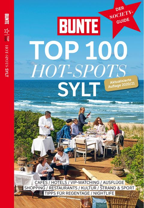 BUNTE Top 100 Hot-Spots Sylt -  BUNTE Bücher – BUNTE Entertainment Verlag