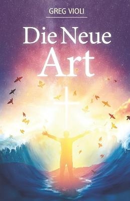 Die neue Art - Greg Violi